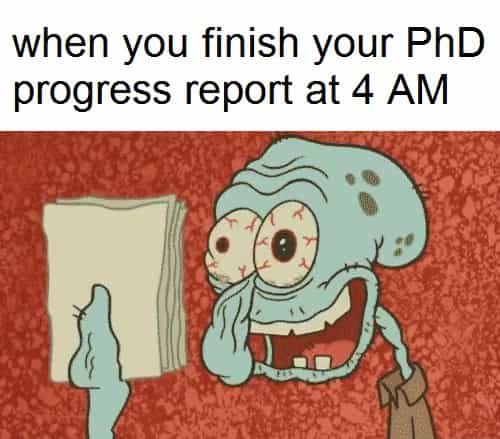squidward tired after writing phd progress report meme