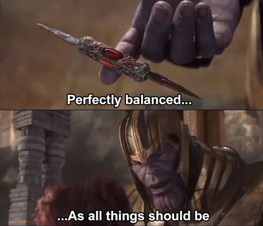 Josh Brolin Thanos the avengers meme Perfectly balanced, as all things should be