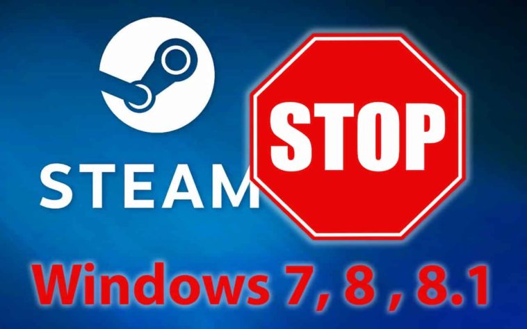 Steam support stop on windows 7, 8, 8.1